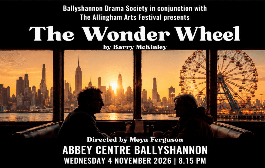 poster for the Wonder Wheel play at the Allingham Arts Festival Nov 4 2026